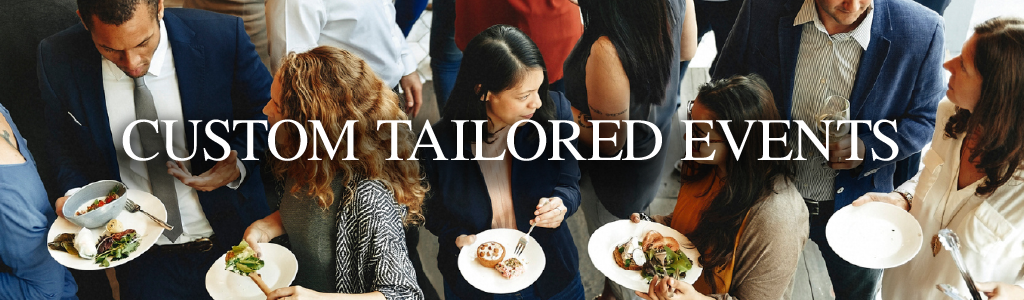 Custom Tailored Events
